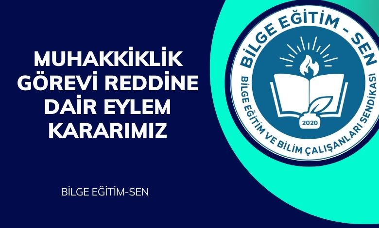 Muhakkiklik Görevi Reddine Dair Eylem Kararımız